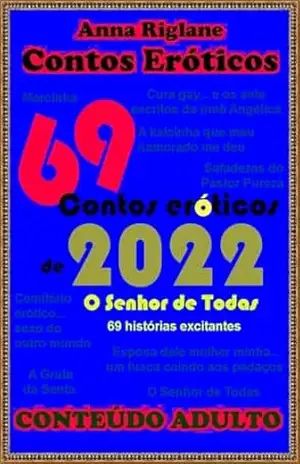 69 contos eróticos de 2022 – O Senhor de Todas – Anna Riglane