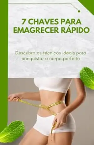 7 Chaves Para Emagrecer Rápido – Mateus Rubick