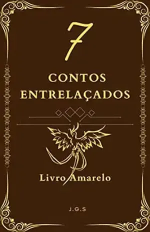 7 contos entrelaçados Livro Amarelo - JEFFERSON GALVÃO DE SALES