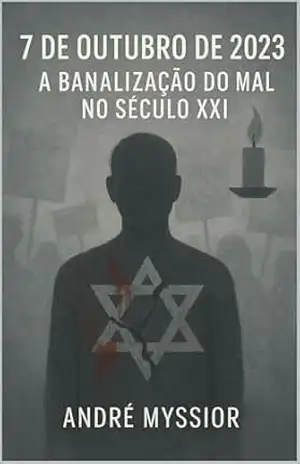 7 de outubro de 2023: A Banalização do Mal no Século XXI – André  Myssior