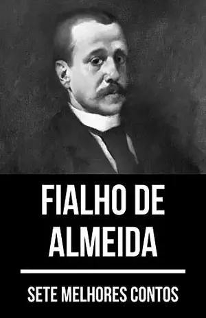 7 melhores contos de Fialho de Almeida - Fialho de Almeida