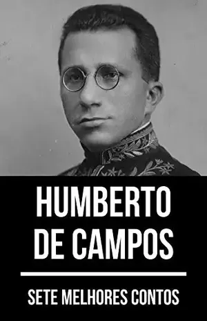 7 melhores contos de Humberto de Campos - Humberto de Campos