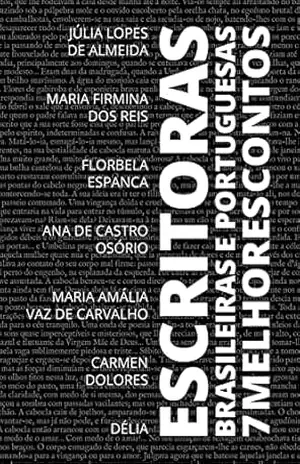 7 Melhores Contos – Escritoras Brasileiras e Portuguesas (7 melhores contos – especial Livro 5) – Júlia Lopes de Almeida