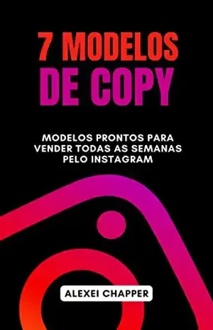 7 Modelos De Copy: Modelos Prontos Para Vender Todas As Semanas Pelo Instagram - Alexei Chapper