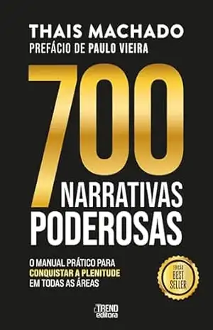 700 narrativas poderosas – Thaís Machado