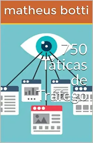 750 Táticas de Tráfego – matheus botti