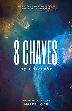8 CHAVES DO UNIVERSO – Marcello  Jr