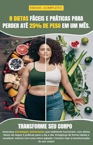 8 dietas fáceis e práticas para perder até 25% de peso em um mês – Luan Souza