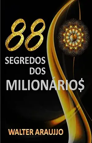 88 SEGREDOS DOS MILIONÁRIOS - WALTER ARAUJJO