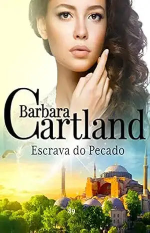 89. Escrava do Pecado (A Eterna Coleção de Barbara Cartland) – Barbara  Cartland