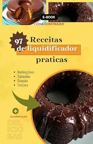 97 receitas de liquidificador praticas: 97 receitas de liquidificador praticas – rodrigo gomes