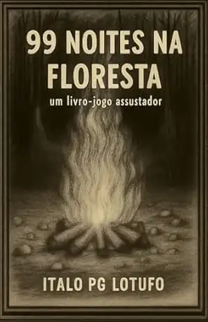 99 NOITES NA FLORESTA: livro jogo assustador – ITALO PG  LOTUFO