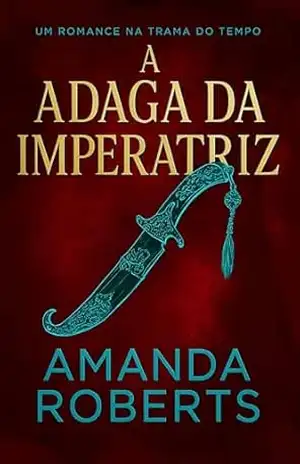 A Adaga da Imperatriz – Amanda Roberts