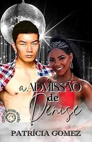 A Admissão de Denise (Contos da Boate Afrodite) – Patrícia  Gomez