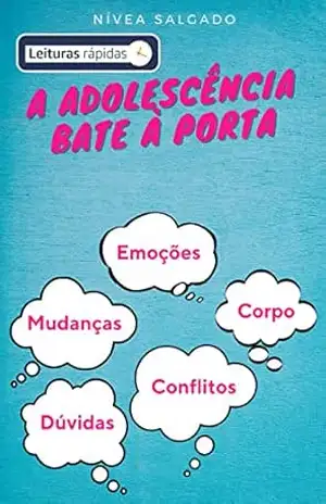 A Adolescência Bate à Porta - Nívea  Salgado