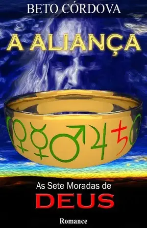 A Aliança – As Sete Moradas de Deus - Beto Córdova