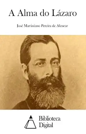 A Alma do Lázaro – José Martiniano Pereira de Alencar