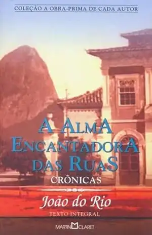 A Alma Encantadora das Ruas – Joao do Rio