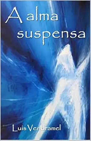 A alma suspensa – Luis Vendramel