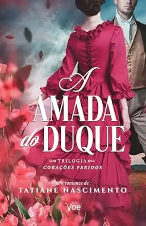 A Amada do Duque - Tatiane Nascimento