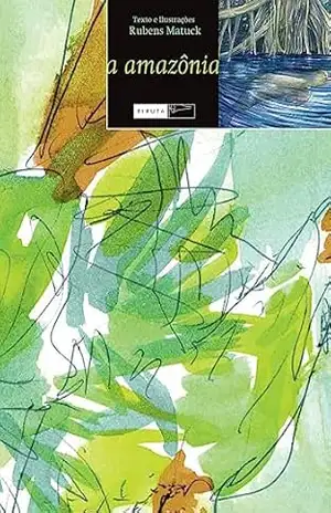 A Amazônia – Rubens Matuck