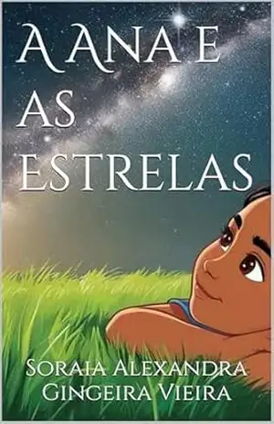 A Ana e as Estrelas - Soraia Alexandra Gingeira Vieira