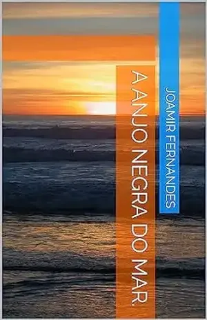 A Anjo Negra do mar. - Joamir Fernandes