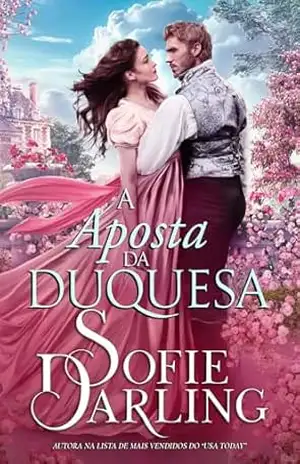 A Aposta da Duquesa (No Amor e nas Corridas, Vale Tudo Livro 2) – Sofie Darling