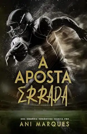 A Aposta Errada – Ani Marques