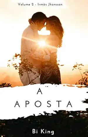 A aposta (Irmãs Jhonsson Livro 2) – Bi King