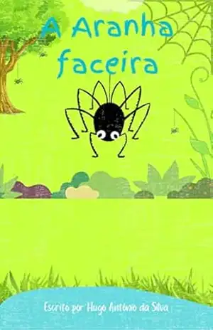 A aranha faceira – Hugo Antonio da Silva