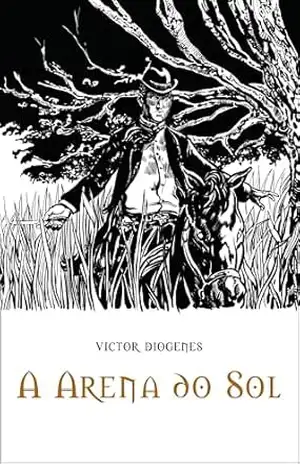 A Arena do Sol – Victor  Diogenes