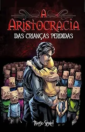 A Aristocracia das Crianças Perdidas – Thiago Spyked