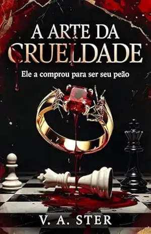 A Arte da Crueldade: Um Romance Dark de Máfia (Série Herdeiros do Submundo) – V. A. Ster