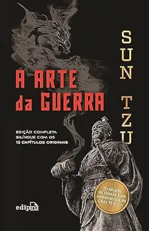 A arte da guerra: Edição Especial com os 13 capítulos originais – Sun Tzu