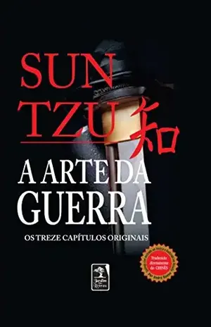 A Arte da guerra: Os treze capítulos originais – Sun Tzu