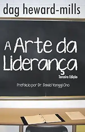A Arte da Liderança – Dag Heward-Mills