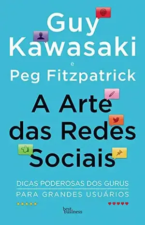 A arte das redes sociais - Guy Kawasaki