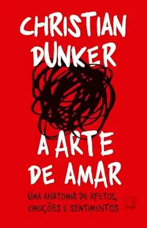 A arte de amar – Christian Dunker