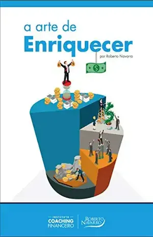 A Arte de Enriquecer – Roberto Navarro