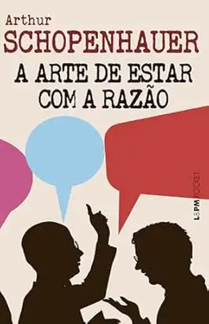 A arte de estar com a razão – Arthur Schopenhauer