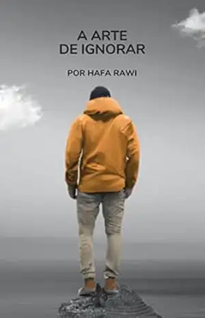 A ARTE DE IGNORAR – HAFA RAWI