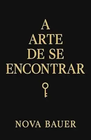 a Arte de se encontrar – Nova Bauer