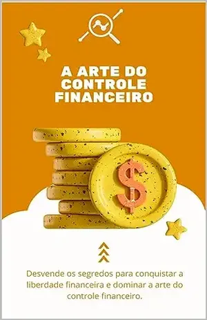 A arte do controle Financeiro - FinGenius Consultoria