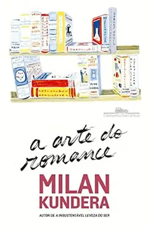 A arte do romance – Milan Kundera