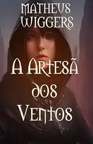 A Artesã dos Ventos - Matheus Wiggers