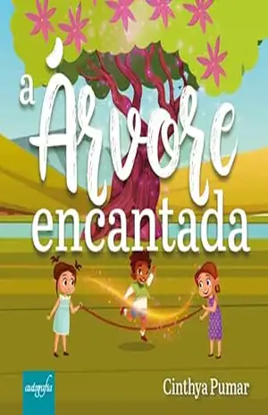 A árvore encantada – Cinthya Pumar