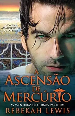 A Ascensão de Mercúrio (As Aventuras de Hermes) – Rebekah Lewis