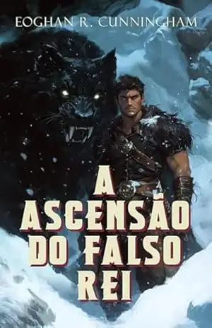 A Ascensão do Falso Rei: Saga épica gay de fantasia de dragão (A Saga dos Dragões Cristalinos Livro 3) – Eoghan R. Cunningham