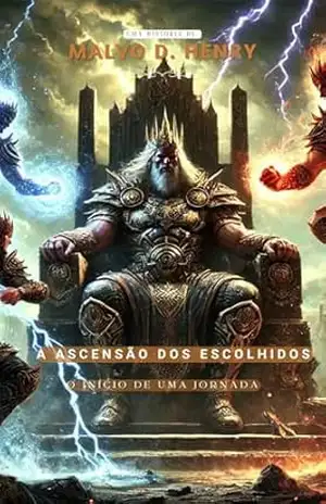 A Ascensão dos Escolhidos: O Início de uma Jornada – Malvo D. Henry